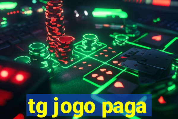 tg jogo paga